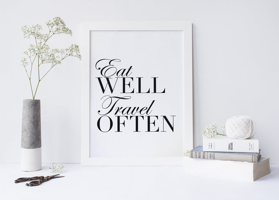 Eat well and travel often print